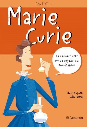 EM DIC MARIE CURIE parramon | 9788434228245 | Cugota, Lluis | Llibres Parcir | Librería Parcir | Librería online de Manresa | Comprar libros en catalán y castellano online