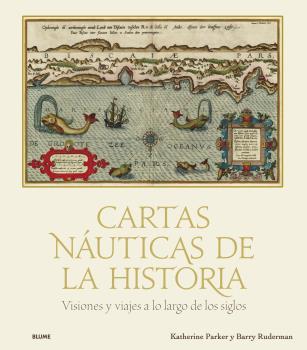 CARTAS NÁUTICAS DE LA HISTORIA | 9788418725432 | PARKER, KATHERINE/LAWRENCE RUDERMAN, BARRY | Llibres Parcir | Llibreria Parcir | Llibreria online de Manresa | Comprar llibres en català i castellà online