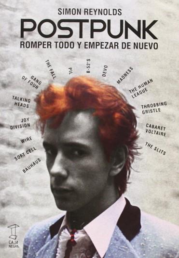 POSTPUNK. ROMPER TODO Y EMPEZAR DE NUEVO | 9789871622238 | REYNOLDS, SIMON | Llibres Parcir | Llibreria Parcir | Llibreria online de Manresa | Comprar llibres en català i castellà online