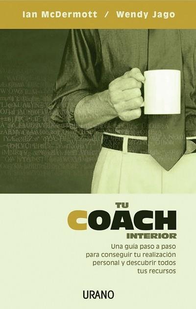 TU COACH INTERIOR guia conseguir realizacion personal descr | 9788479536022 | MCDERMOTT IAN I JAGO WENDY | Llibres Parcir | Llibreria Parcir | Llibreria online de Manresa | Comprar llibres en català i castellà online