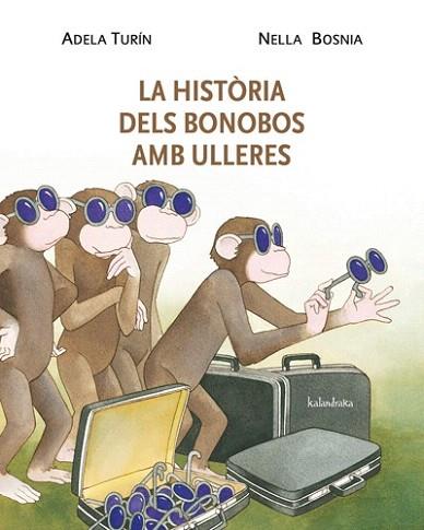 LA HISTÒRIA DELS BONOBOS AMB ULLERES PERSONATGES : MICOS . | 9788484648338 | TURÍN, ADELA/BOSNIA, NELLA | Llibres Parcir | Librería Parcir | Librería online de Manresa | Comprar libros en catalán y castellano online