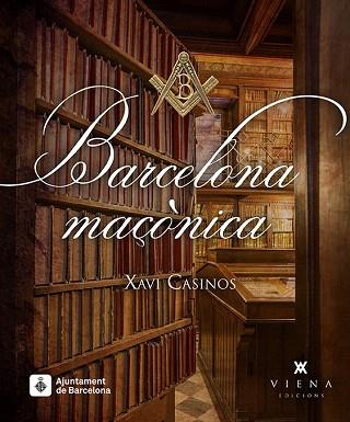 BARCELONA MAÇÒNICA | 9788483308141 | CASINOS COMAS, XAVI | Llibres Parcir | Llibreria Parcir | Llibreria online de Manresa | Comprar llibres en català i castellà online