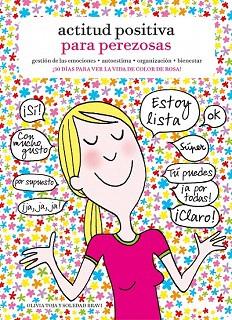 ACTITUD POSITIVA PARA PEREZOSAS | 9788415888901 | OLIVIA TOJA | Llibres Parcir | Llibreria Parcir | Llibreria online de Manresa | Comprar llibres en català i castellà online