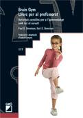 BRAIN GYM LLIBRE PER AL PROFESSORAT activitats senzilles pe | 9788499800462 | PAUL E DENNISON GAIL E DENNISON | Llibres Parcir | Llibreria Parcir | Llibreria online de Manresa | Comprar llibres en català i castellà online