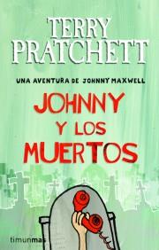 JOHNNY Y LOS MUERTOS | 9788448038250 | PRATCHETT TERRY | Llibres Parcir | Llibreria Parcir | Llibreria online de Manresa | Comprar llibres en català i castellà online