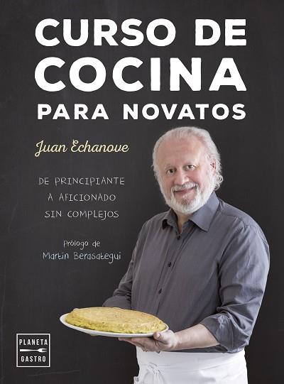 CURSO DE COCINA PARA NOVATOS | 9788408157366 | JUAN ECHANOVE LABANDA | Llibres Parcir | Llibreria Parcir | Llibreria online de Manresa | Comprar llibres en català i castellà online