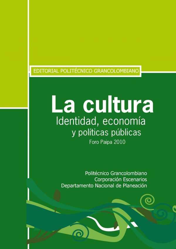 CULTURA. IDENTIDAD, ECONOMÍA Y POLÍTICAS PÚBLICAS. FORO PAIPA 2010 | PODI62903 | PINEDA  CARLOS JULIO/HUERTAS ACERO  BLANCA MARLENE | Llibres Parcir | Llibreria Parcir | Llibreria online de Manresa | Comprar llibres en català i castellà online