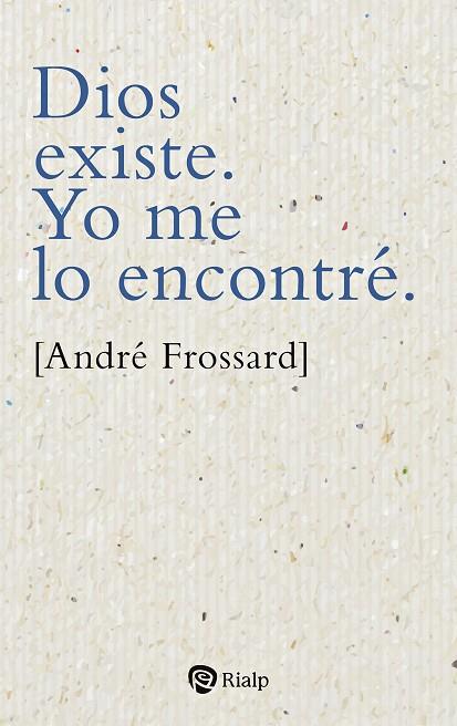 DIOS EXISTE. YO ME LO ENCONTRÉ. | 9788432163807 | FROSSARD, ANDRÉ | Llibres Parcir | Llibreria Parcir | Llibreria online de Manresa | Comprar llibres en català i castellà online