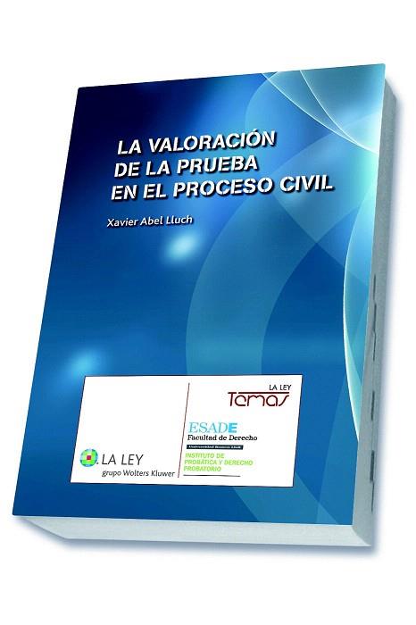 LA VALORACIÓN DE LA PRUEBA EN EL PROCESO CIVIL | 9788490203156 | ABEL LLUCH, XAVIER | Llibres Parcir | Llibreria Parcir | Llibreria online de Manresa | Comprar llibres en català i castellà online