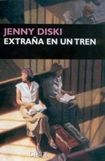 EXTRANA EN UN TREN | 9788477652151 | DISKI JENNY | Llibres Parcir | Llibreria Parcir | Llibreria online de Manresa | Comprar llibres en català i castellà online