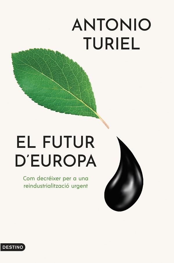 EL FUTUR D'EUROPA | 9788419734143 | TURIEL MARTÍNEZ, ANTONIO | Llibres Parcir | Llibreria Parcir | Llibreria online de Manresa | Comprar llibres en català i castellà online