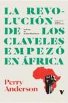 LA REVOLUCIÓN DE LOS CLAVELES EMPEZÓ EN ÁFRICA | 9788419719805 | ANDERSON, PERRY | Llibres Parcir | Llibreria Parcir | Llibreria online de Manresa | Comprar llibres en català i castellà online