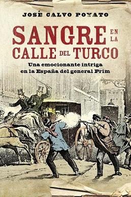 SANGRE EN LA CALLE DEL TURCO | 9788401339707 | CALVO POYATO JOSE | Llibres Parcir | Llibreria Parcir | Llibreria online de Manresa | Comprar llibres en català i castellà online