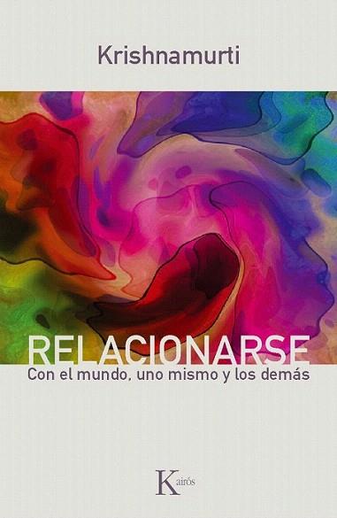 Relacionarse | 9788499881317 | Krishnamurti, Jiddu | Llibres Parcir | Llibreria Parcir | Llibreria online de Manresa | Comprar llibres en català i castellà online