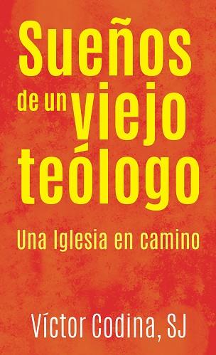 SUEÑOS DE UN VIEJO TEÓLOGO | 9788427140066 | CODINA, VICTOR | Llibres Parcir | Llibreria Parcir | Llibreria online de Manresa | Comprar llibres en català i castellà online