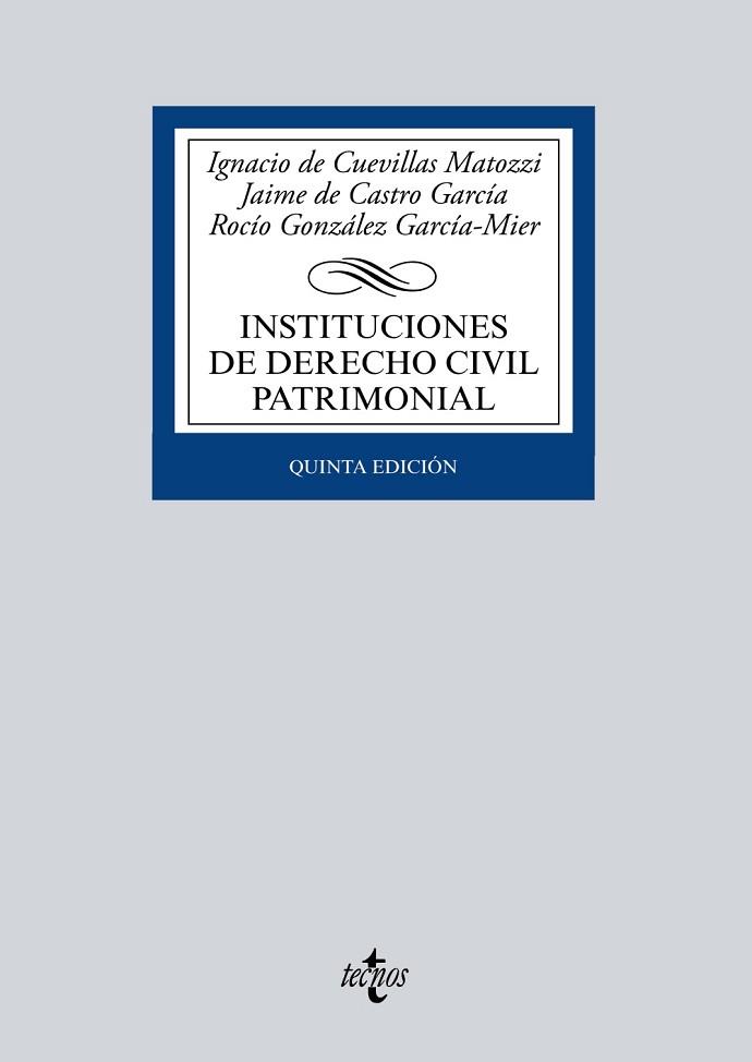 INSTITUCIONES DE DERECHO CIVIL PATRIMONIAL | 9788430969647 | CUEVILLAS MATOZZI, IGNACIO / CASTRO GARCÍA, JAIME DE / GONZÁLEZ GARCÍA-MIER, ROCÍO | Llibres Parcir | Llibreria Parcir | Llibreria online de Manresa | Comprar llibres en català i castellà online