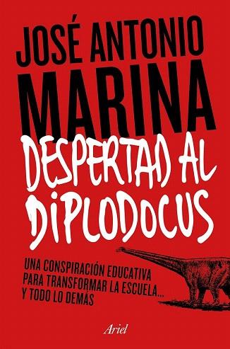 DESPERTAD AL DIPLODOCUS | 9788434422773 | JOSÉ ANTONIO MARINA TORRES | Llibres Parcir | Librería Parcir | Librería online de Manresa | Comprar libros en catalán y castellano online