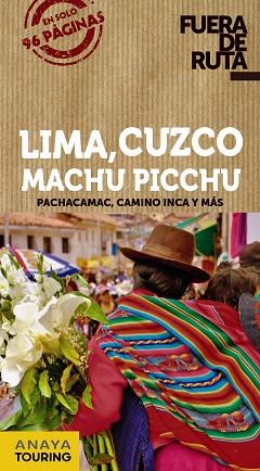 LIMA, CUZCO, MACHU PICCHU | 9788491582250 | ANAYA TOURING/HERNÁNDEZ COLORADO, ARANTXA/AVISÓN MARTÍNEZ, JUAN PABLO | Llibres Parcir | Llibreria Parcir | Llibreria online de Manresa | Comprar llibres en català i castellà online