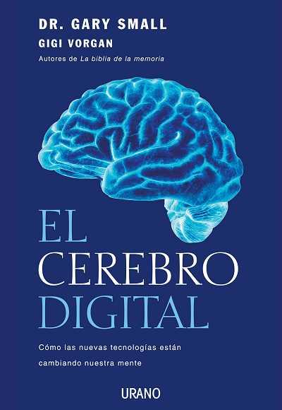 EL CEREBRI DIGITAL nuevas tecnologias cambiando nuestra men | 9788479537159 | SMALL GARY DR | Llibres Parcir | Llibreria Parcir | Llibreria online de Manresa | Comprar llibres en català i castellà online