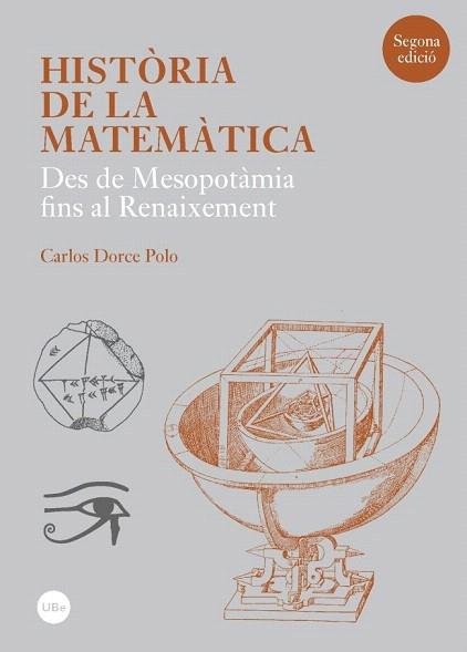 HISTÒRIA DE LA MATEMÀTICA.DESDE MESOPOTAMIA FINS AL RENAIXEMENT | 9788447542178 | DORCE POLO, CARLOS | Llibres Parcir | Llibreria Parcir | Llibreria online de Manresa | Comprar llibres en català i castellà online