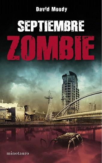 SEPTIEMBRE ZOMBIE | 9788445077726 | MOODY DAVID | Llibres Parcir | Llibreria Parcir | Llibreria online de Manresa | Comprar llibres en català i castellà online