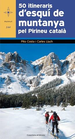 50 ITINERARIS D'ESQUÍ DE MUNTANYA PEL PIRINEU CATALÀ | 9788490343784 | COSTA I SERNA , PITO/LLUCH BREUGELMANS, CARLES | Llibres Parcir | Llibreria Parcir | Llibreria online de Manresa | Comprar llibres en català i castellà online