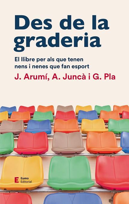 DES DE LA GRADERIA | 9788497667012 | ARUMI PRAT, JOAN / JUNCÀ PUJOL, ALBERT / PLA CAMPAS, GIL | Llibres Parcir | Llibreria Parcir | Llibreria online de Manresa | Comprar llibres en català i castellà online