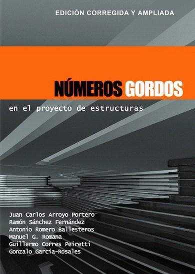 NÚMEROS GORDOS EN EL PROYECTO DE ESTRUCTURAS | 9788493227043 | ARROYO PORTERO, JUAN CARLOS / SÁNCHEZ FERNÁNDEZ, RAMÓN / ROMERO BALLESTEROS, ANTONIO / ROMANA GARCÍA | Llibres Parcir | Llibreria Parcir | Llibreria online de Manresa | Comprar llibres en català i castellà online