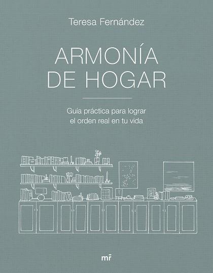 ARMONÍA DE HOGAR | 9788427053007 | TERESA FERNÁNDEZ @ARMONIADEHOGAR | Llibres Parcir | Llibreria Parcir | Llibreria online de Manresa | Comprar llibres en català i castellà online