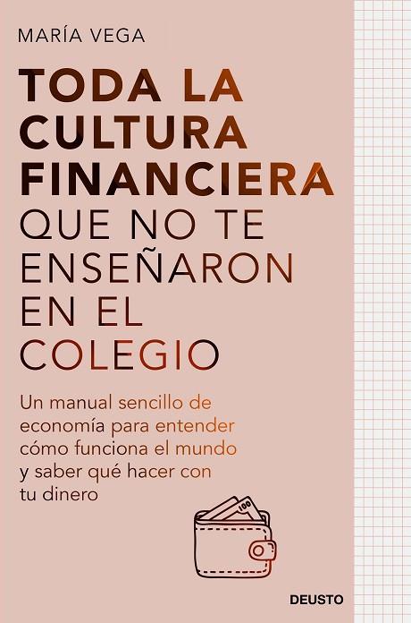 TODA LA CULTURA FINANCIERA QUE NO TE ENSEÑARON EN EL COLEGIO | 9788423435951 | VEGA, MARÍA | Llibres Parcir | Llibreria Parcir | Llibreria online de Manresa | Comprar llibres en català i castellà online