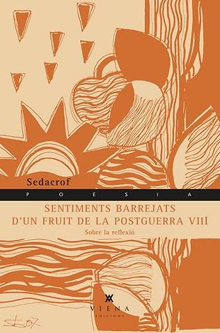 SENTIMENTS BARREJATS D'UN FRUIT DE LA POSTGUERRA VIII | 9788483308707 | FORCADES I VIVES, FRANCESC | Llibres Parcir | Llibreria Parcir | Llibreria online de Manresa | Comprar llibres en català i castellà online