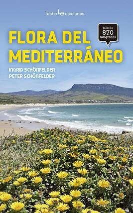 FLORA DEL MEDITERRÁNEO | 9788416918034 | SCHÖNFELDER, INGRID/SCHÖNFELDER, PETER | Llibres Parcir | Llibreria Parcir | Llibreria online de Manresa | Comprar llibres en català i castellà online