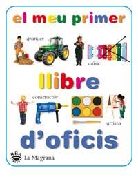 EL MEU PRIMER LLIBRE D OFICIS | 9788427293113 | Llibres Parcir | Librería Parcir | Librería online de Manresa | Comprar libros en catalán y castellano online