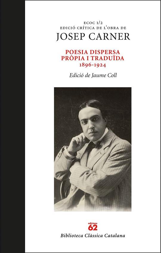 POESIA DISPERSA PRÒPIA I TRADUÏDA 1896-1924 | 9788429778694 | CARNER PUIGORIOL, JOSEP | Llibres Parcir | Llibreria Parcir | Llibreria online de Manresa | Comprar llibres en català i castellà online