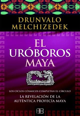 URÓBOROS MAYA, EL | 9788415292197 | MELCHIZEDEK, DRUNVALO | Llibres Parcir | Llibreria Parcir | Llibreria online de Manresa | Comprar llibres en català i castellà online