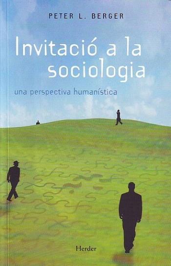 INVITACIO A LA SOCIOLOGIA | 9788425415302 | BERGER | Llibres Parcir | Librería Parcir | Librería online de Manresa | Comprar libros en catalán y castellano online