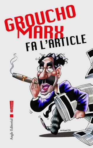 GROUCHO MARX FA L ARTICLE | 9788496103825 | Llibres Parcir | Llibreria Parcir | Llibreria online de Manresa | Comprar llibres en català i castellà online