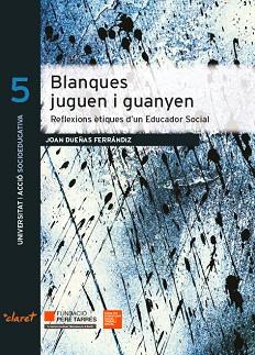 BLANQUES JUGUEN I GUANYEN | 9788491361343 | DUEÑAS FERRÁNDIZ, JOAN | Llibres Parcir | Llibreria Parcir | Llibreria online de Manresa | Comprar llibres en català i castellà online