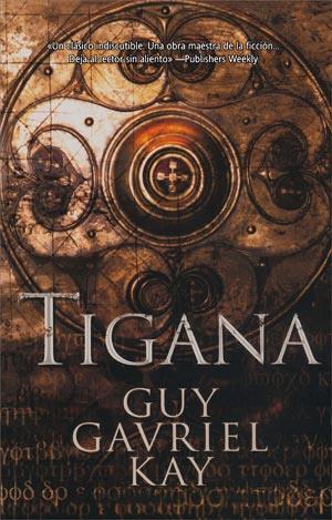 TIGANA | 9788498005400 | GUY GAVRIEL KAY | Llibres Parcir | Llibreria Parcir | Llibreria online de Manresa | Comprar llibres en català i castellà online