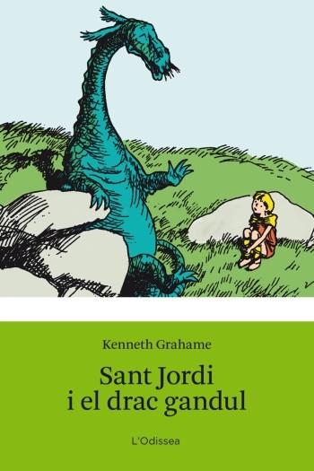 SANT JORDI I EL DRAC GANDUL | 9788499320830 | KENNETH GRAHAME | Llibres Parcir | Llibreria Parcir | Llibreria online de Manresa | Comprar llibres en català i castellà online