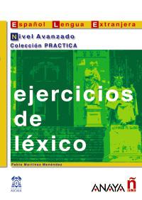 EJERCICIOS DE LEXICO NIVEL AVANZADO | 9788466700658 | MARTINEZ MENENDEZ | Llibres Parcir | Llibreria Parcir | Llibreria online de Manresa | Comprar llibres en català i castellà online