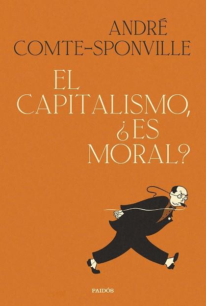 EL CAPITALISMO, ¿ES MORAL? | 9788449339806 | COMTE-SPONVILLE, ANDRÉ | Llibres Parcir | Llibreria Parcir | Llibreria online de Manresa | Comprar llibres en català i castellà online