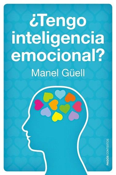 ¿TENGO INTELIGENCIA EMOCIONAL? | 9788449328459 | MANEL GÜELL BARCELÓ | Llibres Parcir | Llibreria Parcir | Llibreria online de Manresa | Comprar llibres en català i castellà online