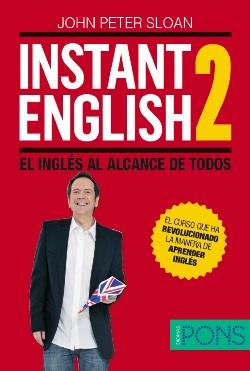 INSTANT ENGLISH 2. EL INGLÉS AL ALCANCE DE TODOS | 9788484437413 | PETER SLOAN, JOHN | Llibres Parcir | Llibreria Parcir | Llibreria online de Manresa | Comprar llibres en català i castellà online