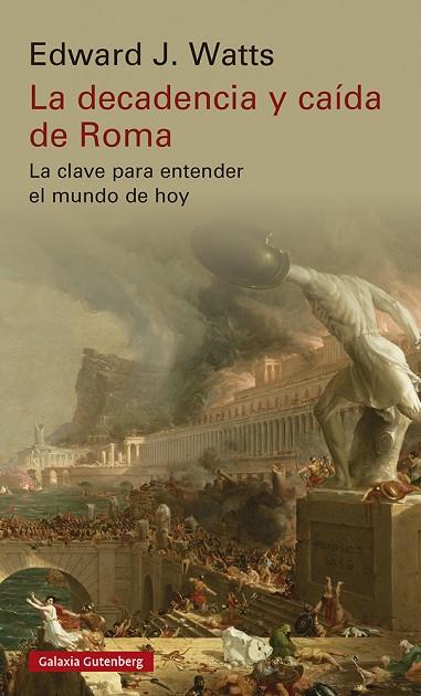 LA DECADENCIA Y CAÍDA DE ROMA | 9788419392213 | WATTS, EDWARD J. | Llibres Parcir | Llibreria Parcir | Llibreria online de Manresa | Comprar llibres en català i castellà online