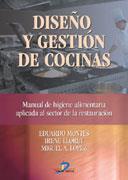 DISEÐO Y GESTION COCINAS manual higiene alimentaria restaur | 9788479786984 | MONTES EDUARDO LLORET IRENE LOPEZ MIGUEL A | Llibres Parcir | Llibreria Parcir | Llibreria online de Manresa | Comprar llibres en català i castellà online