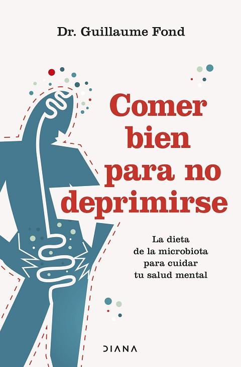 COMER BIEN PARA NO DEPRIMIRSE | 9788411191500 | FOND, GUILLAUME | Llibres Parcir | Llibreria Parcir | Llibreria online de Manresa | Comprar llibres en català i castellà online