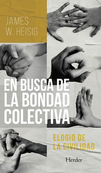 EN BUSCA DE LA BONDAD COLECTIVA | 9788425449796 | HEISIG, JAMES W. | Llibres Parcir | Llibreria Parcir | Llibreria online de Manresa | Comprar llibres en català i castellà online