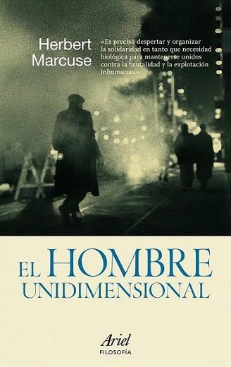 EL HOMBRE UNIDIMENSIONAL col ariel filosofia | 9788434488458 | HERBERT MARCUSE | Llibres Parcir | Llibreria Parcir | Llibreria online de Manresa | Comprar llibres en català i castellà online