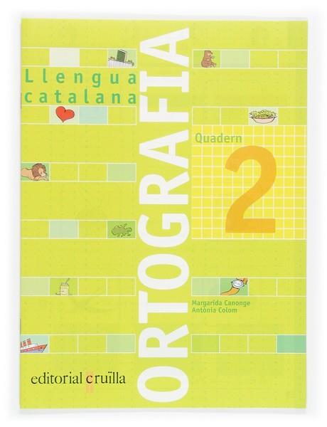 QUADERN ORTOGRAFIA 2. LLENGUA CATALANA | 9788466110891 | CANONGE I BURGUES, MARGARIDA / COLOM I FARRÉ, ANTÒNIA | Llibres Parcir | Llibreria Parcir | Llibreria online de Manresa | Comprar llibres en català i castellà online